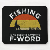 Angeln ist mein zweiter Favorit für F-Word Mousepad (Vorne)