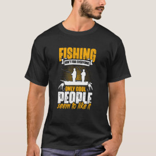 Angeln ist nicht für jeden Angler Fischer Angelrut T-Shirt