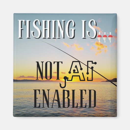 Angeln ist... Nicht künstliche Intelligenz aktivie Magnet (Vorne)