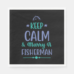 Angeln Kunst Keep Calm And Heirate Einen Fischer Serviette