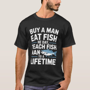 Angeln Lehre Ein Mann Zu Fischen Lustiger Angler T-Shirt