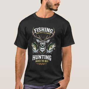 Angeln löst die meisten meiner Probleme, Jagen lös T-Shirt