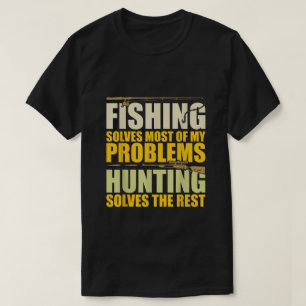 Angeln löst die meisten meiner Probleme Jagen löst T-Shirt