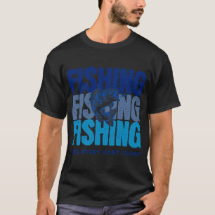 ANGELN Mach jeden Wurf zählbar T-Shirt