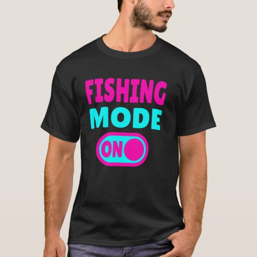 Angeln Modus AN T-Shirt (Vorderseite)