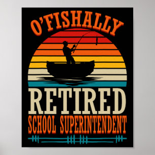 Angeln O'fishally Pensionierter Schulrat Poster