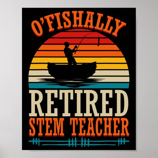 Angeln O'fishally Rentner Stem-Lehrer  Poster (Vorne)