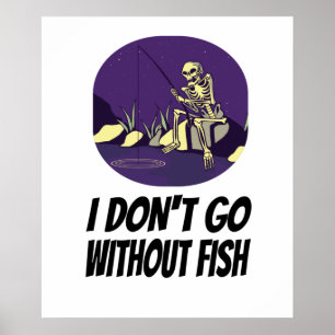 Angeln Ohne Fische Schlafe Ich Nicht Ein Poster