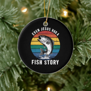 Angeln Selbst Jesus Hatte Eine Fischgeschichte Bas Keramik Ornament