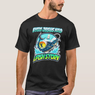 Angeln - selbst Jesus hatte eine Fischgeschichte T-Shirt