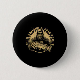 Angeln Sie herum und finden Sie Forellen Bigfoot-A Button