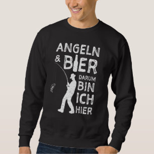 Angeln und Bier Bin Ich hier Angelbiere Sweatshirt
