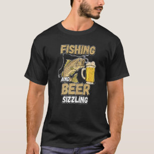 Angeln und Bier Brutzeln Angeln Fischer Sagt F T-Shirt