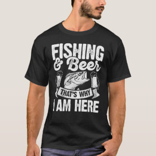 Angeln und Bier Deshalb bin ich hier Angler Hobby  T-Shirt