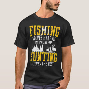 Angeln und Jagen lösen meine Probleme Lustiger Jäg T-Shirt