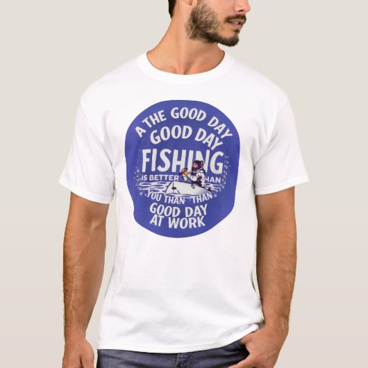 Angeln vs. Arbeit T-Shirt (Vorderseite)