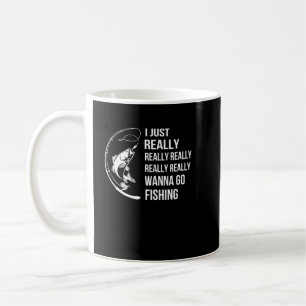 Angeln will ich einfach nur gehen Fischen Kaffeetasse
