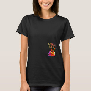 Angenommen, ich bin nur eine alte Dame, war deine  T-Shirt