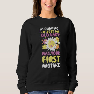 Angenommen, ich bin nur eine alte Dame, war Ihr er Sweatshirt