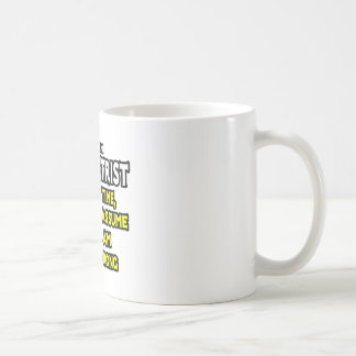 Angenommen, ich habe nie Unrecht Kaffeetasse