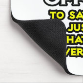 Angenommen, ich habe nie Unrecht Mousepad (Ecke)