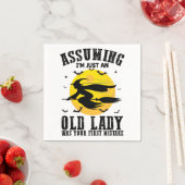 Angenommen, ich wäre nur eine alte Dame, war deine Serviette (Beispiel)