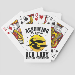 Angenommen, ich wäre nur eine alte Dame, war deine Spielkarten