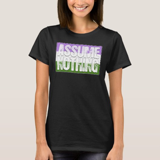 Angenommen, kein Genderqueer-Pride-Flag T-Shirt (Vorderseite)