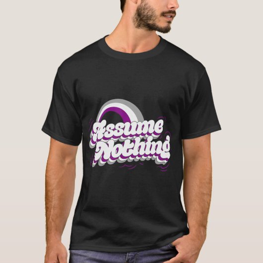 Angenommen, nichts asexual Stolz Flag Geschenk Fun T-Shirt (Vorderseite)