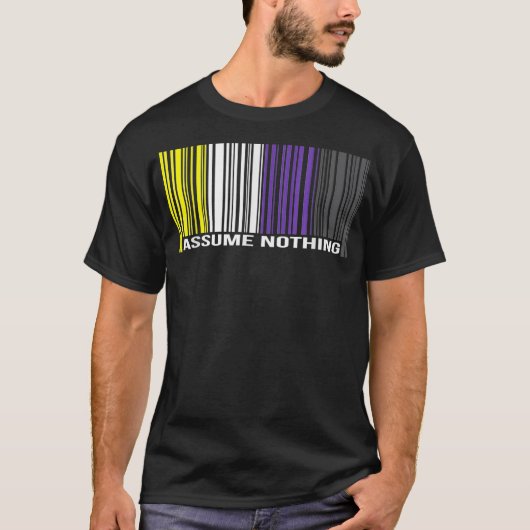Angenommen, nichts Pro Non-Binary Gender Equality T-Shirt (Vorderseite)