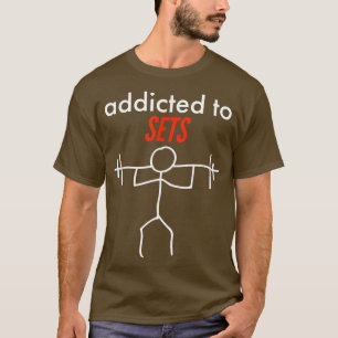 Angepasst an Set Funny Workout Gym Phrase T-Shirt