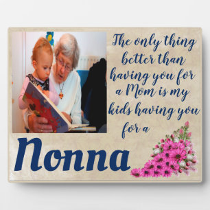 Angepasst das Einzige, was besser ist Nonna Plaque Fotoplatte