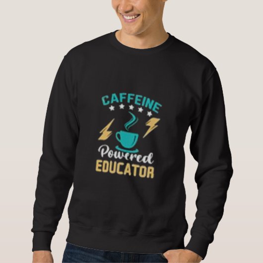 Angepasste Powered Educator Sweatshirt (Vorderseite)