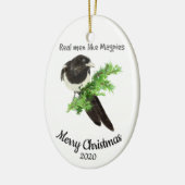 Angepasste Weihnachten Real Men Like Magpies Spaß Keramik Ornament (Links)
