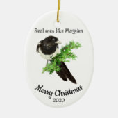 Angepasste Weihnachten Real Men Like Magpies Spaß Keramik Ornament (Vorne)