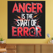 Anger is the Start of Error | Powerful Quote Leinwanddruck (Insitu (Wohnzimmer))