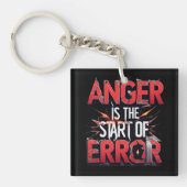 Anger is the Start of Error | Powerful Quote Schlüsselanhänger (Vorderseite)