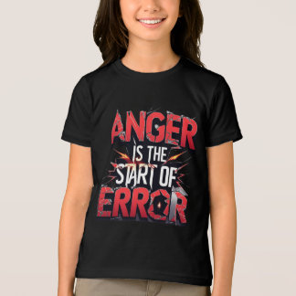 Anger is the Start of Error | Powerful Quote Tri-Blend Shirt
