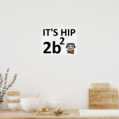 Angesagt 2 B Square Funny Poster (Küche)