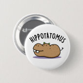 Angesagt-Potato-mus Funny Hippo Pun Button (Vorne & Hinten)