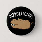 Angesagt-Potato-mus Funny Hippo Pun Dark BG Button (Vorderseite)