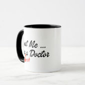 Angesagt Vertraue mir, ich bin fast Doktor Medical Tasse (Vorderseite Links)
