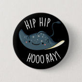 Angesagte Angesagte Hoo-ray Funny Sting Ray Pun Da Button (Vorderseite)