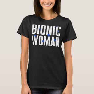 Angesagte Operation Bionische Frauen hören Bionic T-Shirt