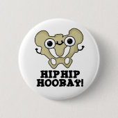 Angesagter Angesagter Hooray Funny Anatomie Pun Button (Vorderseite)