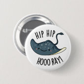 Angesagter Angesagter Hooray Funny Sting Ray Pun Button (Vorne & Hinten)