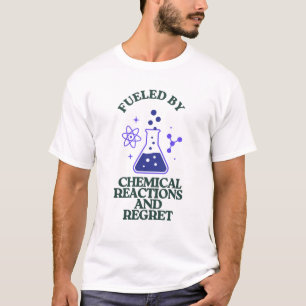 Angespornt durch chemische Reaktionen und Regen T-Shirt