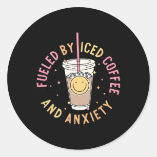 Angespornt durch Eis-Kaffee und Angst psychische G Runder Aufkleber