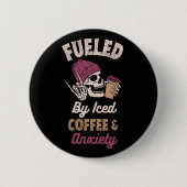 Angespornt durch Eistee und Angst Button (Vorderseite)