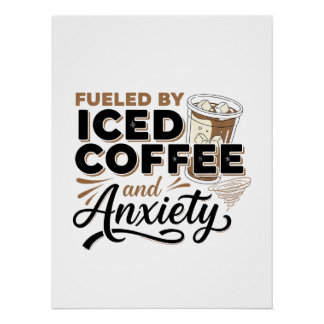 Angespornt durch Iced Kaffee und Angst | Modern Poster